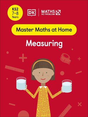 cover image of Maths — No Problem! Measuring, Ages 7-8 (Key Stage 2)